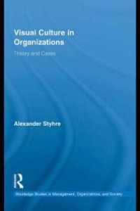 cover of the book Visual Culture in Organizations : Theory and Cases