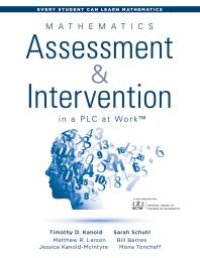 cover of the book Mathematics Assessment and Intervention in a PLC at Work(tm) : (Research-Based Math Assessment and RTI Model (MTSS) Interventions)