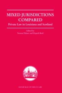 cover of the book Mixed Jurisdictions Compared : Private Law in Louisiana and Scotland