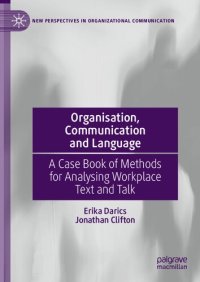 cover of the book Organisation, Communication and Language: A Case Book of Methods for Analysing Workplace Text and Talk