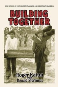 cover of the book Building Together : Case Studies in Participatory Planning and Community Building