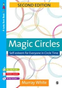 cover of the book Magic Circles : Self-Esteem for Everyone in Circle Time