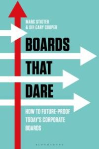 cover of the book Boards That Dare : How to Future-Proof Today's Corporate Boards