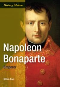 cover of the book Napoleon Bonaparte: Emperor