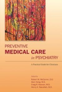 cover of the book Preventive Medical Care in Psychiatry : A Practical Guide for Clinicians