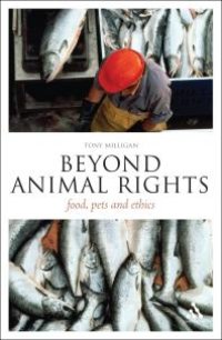 cover of the book Beyond Animal Rights : Food, Pets and Ethics