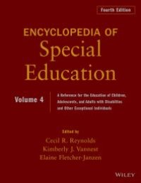 cover of the book Encyclopedia of Special Education, Volume 4 : A Reference for the Education of Children, Adolescents, and Adults Disabilities and Other Exceptional Individuals