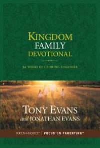 cover of the book Kingdom Family Devotional : 52 Weeks of Growing Together