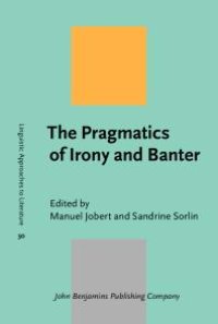 cover of the book The Pragmatics of Irony and Banter