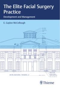 cover of the book The Elite Facial Surgery Practice : Development and Management