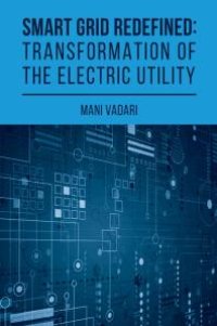 cover of the book Smart Grid Redefined: Transformation of the Electric Utility