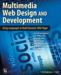 cover of the book Multimedia Web Design and Development : Using Languages to Build Dynamic Web Pages