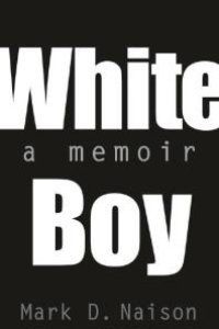 cover of the book White Boy : A Memoir