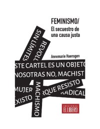 cover of the book Feminismo. El secuestro de una causa justa