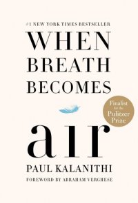 cover of the book When Breath Becomes Air: By Paul Kalanithi