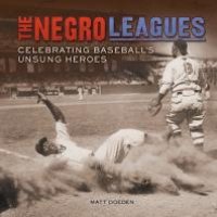 cover of the book The Negro Leagues : Celebrating Baseball's Unsung Heroes