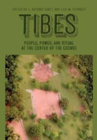 cover of the book Tibes : People, Power, and Ritual at the Center of the Cosmos