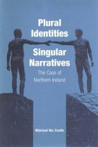 cover of the book Plural Identities - Singular Narratives : The Case of Northern Ireland