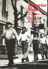 cover of the book Maurice Sugar : Law, Labor, and the Left in Detroit, 1912-1950