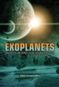 cover of the book Exoplanets : Worlds Beyond Our Solar System