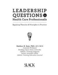 cover of the book Leadership Questions for Health Care Professionals : Applying Theories and Principles to Practice