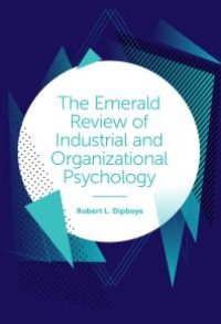 cover of the book The Emerald Review of Industrial and Organizational Psychology