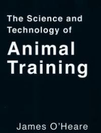 cover of the book THE SCIENCE AND TECHNOLOGY OF ANIMAL TRAINING