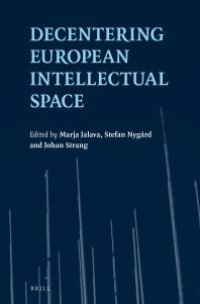 cover of the book Decentering European Intellectual Space