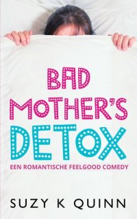 cover of the book Bad Mother’s Detox