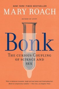 cover of the book Bonk: The Curious Coupling of Science and Sex