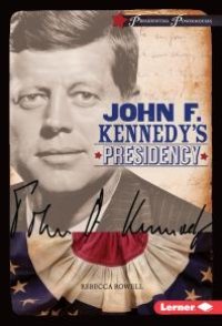 cover of the book John F. Kennedy's Presidency