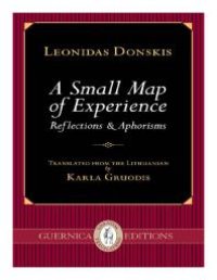 cover of the book A Small Map of Experience : Reflections and Aphorisms