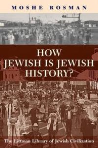 cover of the book How Jewish Is Jewish History?