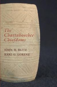 cover of the book The Chattahoochee Chiefdoms