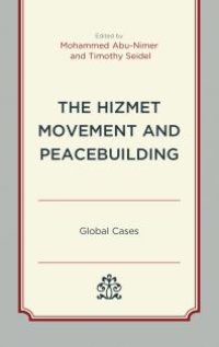 cover of the book The Hizmet Movement and Peacebuilding : Global Cases