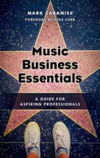 cover of the book Music Business Essentials : A Guide for Aspiring Professionals