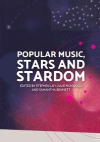 cover of the book Popular Music, Stars and Stardom