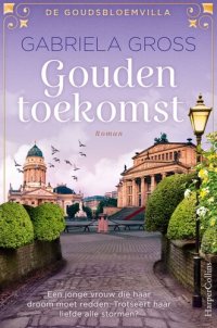 cover of the book Gouden toekomst - De goudsbloemvilla deel 2