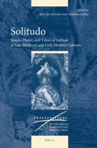 cover of the book Solitudo : Spaces, Places, and Times of Solitude in Late Medieval and Early Modern Cultures