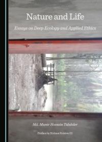 cover of the book Nature and Life : Essays on Deep Ecology and Applied Ethics