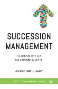 cover of the book Succession Management : The Definite Do's and the Detrimental Don'ts