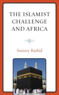 cover of the book The Islamist Challenge and Africa