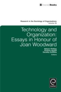 cover of the book Technology and Organization : Essays in Honour of Joan Woodward