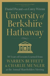 cover of the book University of Berkshire Hathaway: 30 Years of Lessons Learned From Warren Buffett & Charlie Munger at the Annual Shareholders Meeting