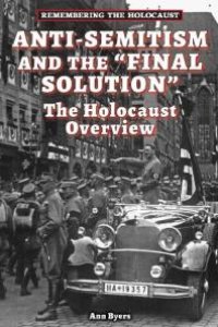 cover of the book Anti-Semitism and the Final Solution : The Holocaust Overview