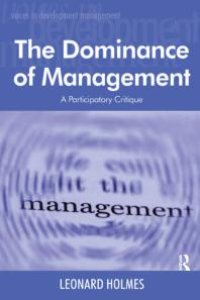 cover of the book The Dominance of Management : A Participatory Critique