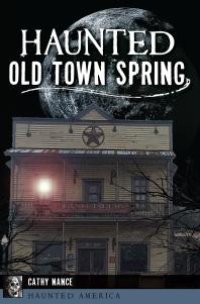 cover of the book Haunted Old Town Spring