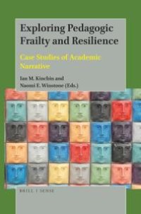 cover of the book Exploring Pedagogic Frailty and Resilience : Case Studies of Academic Narrative