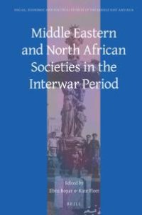 cover of the book Middle Eastern and North African Societies in the Interwar Period