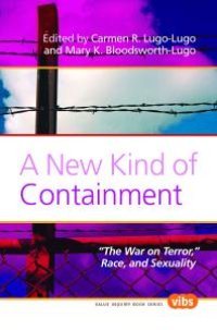 cover of the book A New Kind of Containment : The War on Terror, Race, and Sexuality